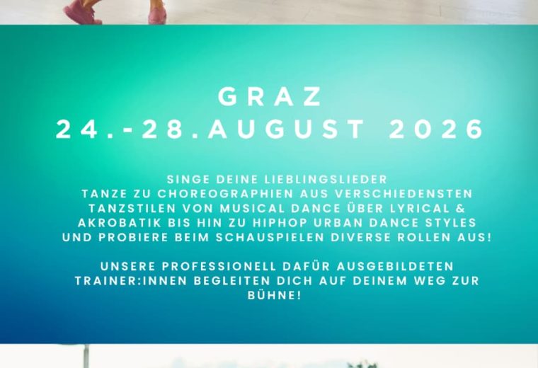 Sing Dance Act Graz vom 24. bis 28. August 2026 für Kids und Teens.
